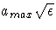 a_{max}\sqrt{\epsilon}
