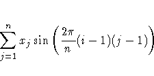 \sum_{j=1}^n x_j \sin ( \frac{2\pi}n (i-1)(j-1) )