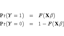 \Pr(Y=1) & = & F(X \beta) \\Pr(Y=0) & = & 1 - F(X \beta)