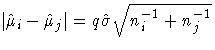 | \hat{\mu}_i -\hat{\mu}_j|= q \hat{\sigma}\sqrt{n_i^{-1} +n_j^{-1}}