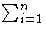 {\sum_{i=1}^n}