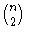 {n \choose 2}