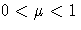 0\lt\mu\lt 1