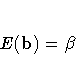 {E(b) = {\beta}}