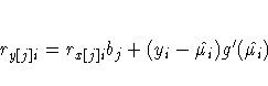 r_{y[j]i} = r_{x[j]i} b_{j}
 + ( y_{i}-\hat{ \mu_{i}})
 {g'}(\hat{ \mu_{i}})