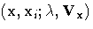 {( x , x_{i}; \lambda, V_{x})}