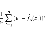 \frac{1}n\sum_{i=1}^n{( y_{i}-
 \hat{f_\lambda}( x_{i}))^2}