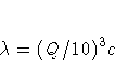 \lambda = (Q / 10)^3 c