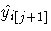 \hat{ y_{i}}_{[j+1]}