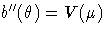 b''(\theta) = V(\mu)