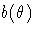 {b(\theta)}