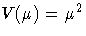 {V(\mu) = \mu^2}