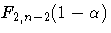 F_{2, n-2}(1-\alpha)