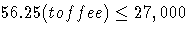 56.25(toffee) \leq 27,000