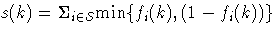 s(k) = \Sigma_{i\in{\cal S}}{\rm min} \{f_i(k), (1-f_i(k))\}