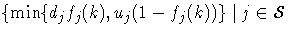 \{{\rm min} \{d_jf_j(k),u_j(1-f_j(k))\} | j\in {\cal S}