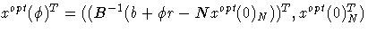 x^{opt}(\phi)^T=((B^{-1}(b+\phi r-Nx^{opt}(0)_N))^T,x^{opt}(0)_N^T)