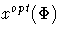 x^{opt}(\Phi)