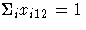 \Sigma_{i} x_{i12} = 1