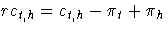 rc_{t,h} = c_{t,h} - \pi_t + \pi_h