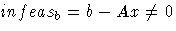 infeas_b = b - A x \neq 0