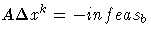 A \Delta x^k = -infeas_b