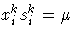 x^k_i s^k_i = \mu