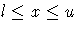 l \leq x \leq u