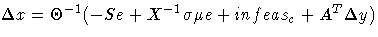 \Delta x = \Theta^{-1}(-S e + X^{-1} \sigma \mu e + infeas_c + A^T \Delta y)