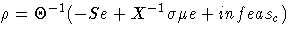 \rho = \Theta^{-1}(-S e + X^{-1} \sigma \mu e + infeas_c)