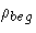 \rho_{beg}