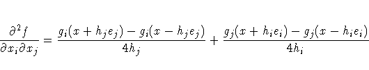 {\partial^2 f \over \partial x_i \partial x_j} =
{g_i(x + h_je_j) - g_i(x - h_je_j) \over 4h_j} +
{g_j(x + h_ie_i) - g_j(x - h_ie_i) \over 4h_i}