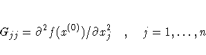G_{jj} = \partial^2 f(x^{(0)}) / \partial x^2_j , j=1, ... ,n