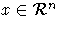 x \in {\cal R}^n