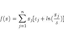 f(x) = \sum_{j=1}^n x_j [c_j + ln({x_j \over s})] 