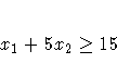 x_1 + 5x_2 \geq 15 