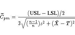 \widetilde{C}_{pm} = \frac{({USL} - {LSL})/2}
{3 \sqrt{(\frac{n-1}n)s^2 + (\bar{X} - T)^2}}