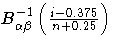 B_{ \alpha \beta }^{-1}
 ( \frac{ i - 0.375}{ n + 0.25 } )