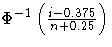 \Phi^{-1} ( \frac{i- 0.375}{n+ 0.25} )