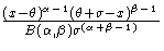 \frac{(x-\theta )^{\alpha-1}(\theta+\sigma-x)^{\beta-1}}
{B(\alpha,\beta)\sigma^{(\alpha+\beta-1)}}