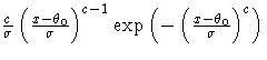 \frac{c}{\sigma}(\frac{x-\theta_0}{\sigma})^{c-1}
\exp(-(\frac{x-\theta_0}{\sigma})^c)