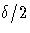\delta/2