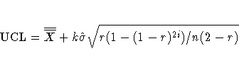 {\rm UCL} = \overline{\overline{X}}+k\hat{\sigma}\sqrt{r(1-(1-r)^{2i})/n(2-r) }