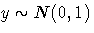 y\sim N(0,1)