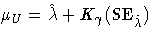 \mu_{U}=\hat{\lambda}+K_{\gamma}{\rm (SE}_{\hat{\lambda}})