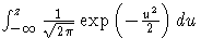 \int_{-\infty}^z\frac{1}{\sqrt{2\pi}}\exp(-\frac{u^2}2)du