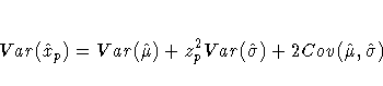Var(\hat{x}_{p}) = Var(\hat{\mu}) + z_{p}^2Var(\hat{\sigma}) +
2Cov(\hat{\mu},\hat{\sigma})