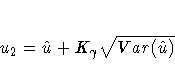 u_{2}=\hat{u} + K_{\gamma}\sqrt{Var(\hat{u})}