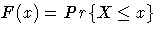 F(x)=Pr\{X \le x\}