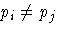 p_{i}\neq p_{j}